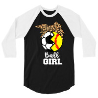 Ball Girl Funny Soccer Softball Player T Shirt 3/4 Sleeve Shirt | Artistshot