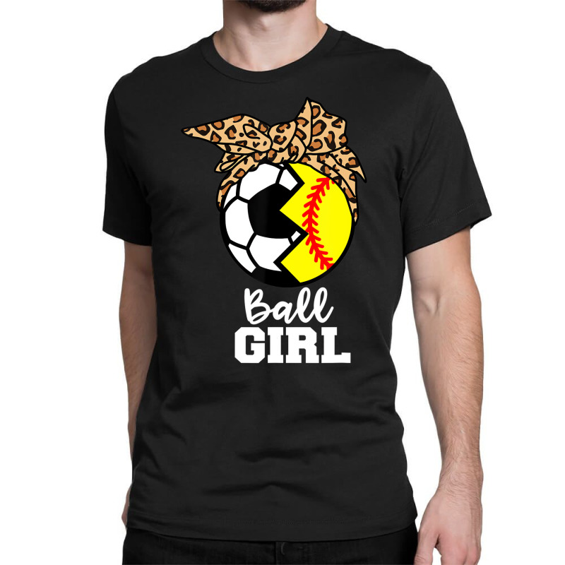 Ball Girl Funny Soccer Softball Player T Shirt Classic T-shirt | Artistshot