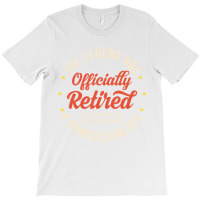 The Legend Has Officially Retired Funny Retirement T-shirt | Artistshot