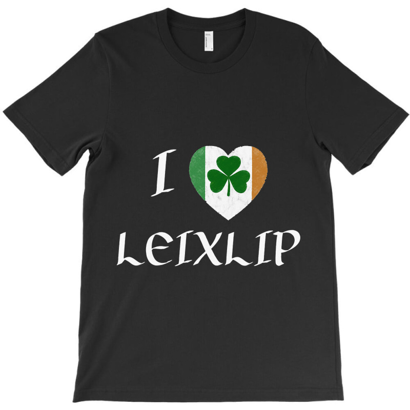 I Love Leixlip Ireland Eire Flag Heart Shamrock T-shirt | Artistshot