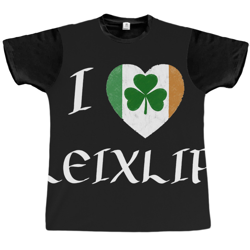 I Love Leixlip Ireland Eire Flag Heart Shamrock Graphic T-shirt | Artistshot