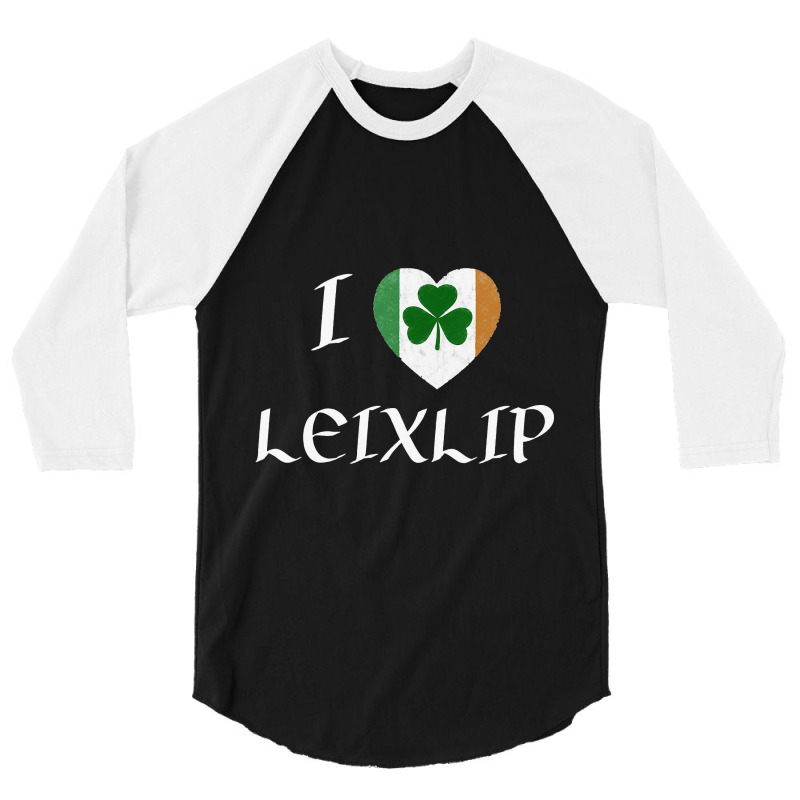 I Love Leixlip Ireland Eire Flag Heart Shamrock 3/4 Sleeve Shirt | Artistshot