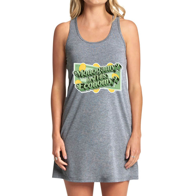 Monogamy In This Economy T Shirt Tank Dress by stausss | Artistshot