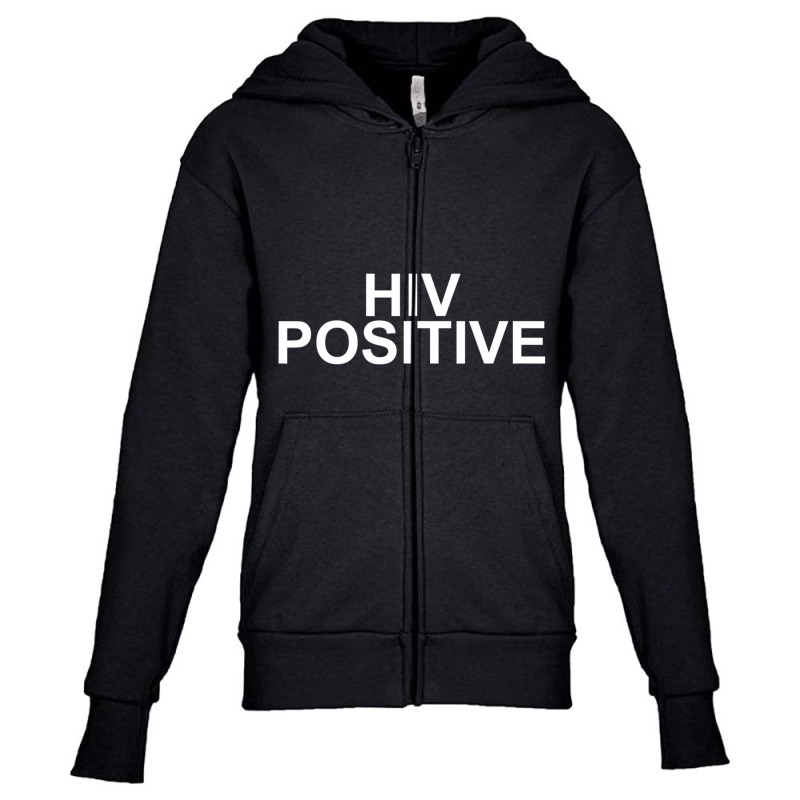 Hiv Positive Shirt For Awareness And Support T Shi Youth Zipper Hoodie by fiddolamuf | Artistshot