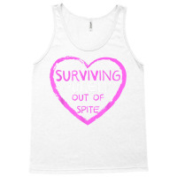 Surviving Purely Out Of Spite T Shirt Tank Top | Artistshot