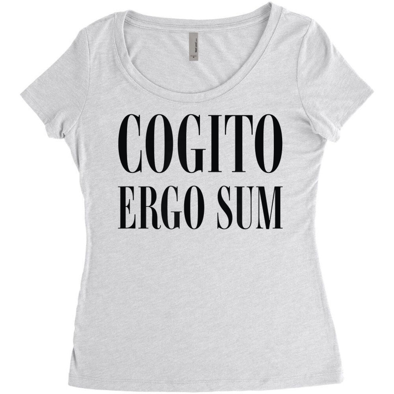 Cogito Ergo Sum Latin Quotes I Think Therefore I A Women's Triblend Scoop T-shirt by marioc | Artistshot