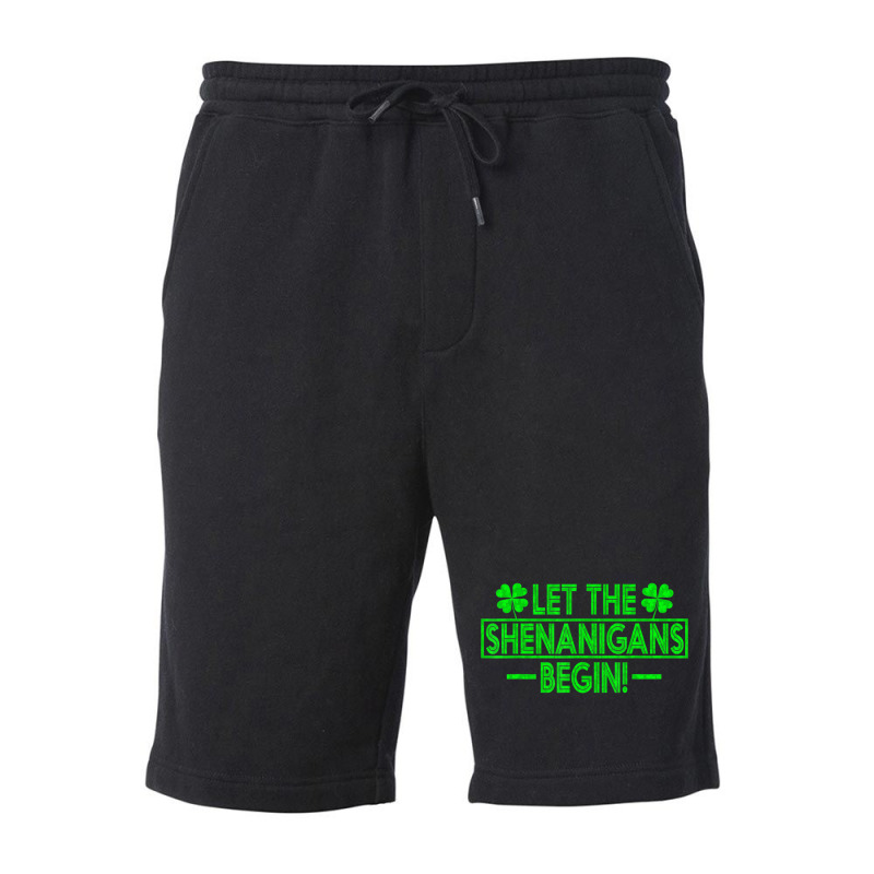 Let The Shenanigans Begin Happy St Patricks Day Sh Fleece Short | Artistshot