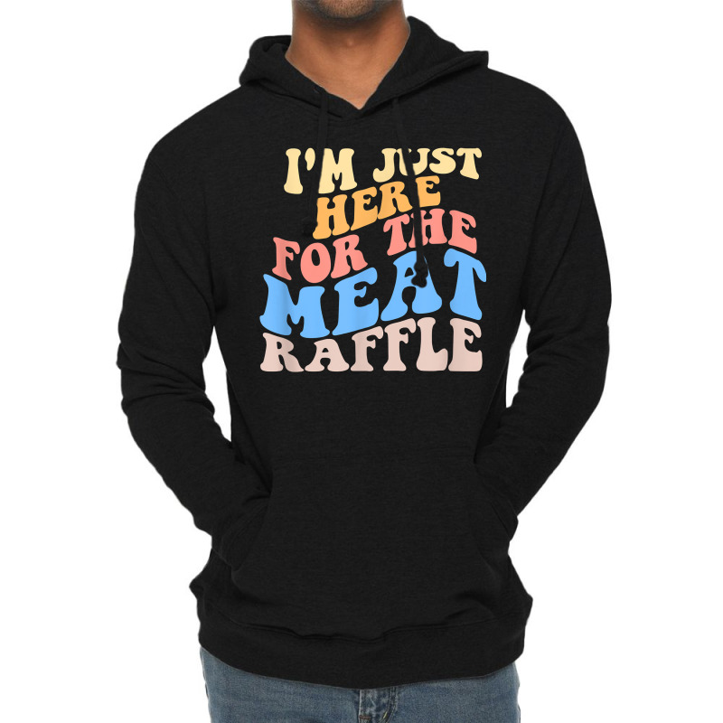 Retro Hippy I'm Just Here For The Meat Raffle Meat Lightweight Hoodie | Artistshot