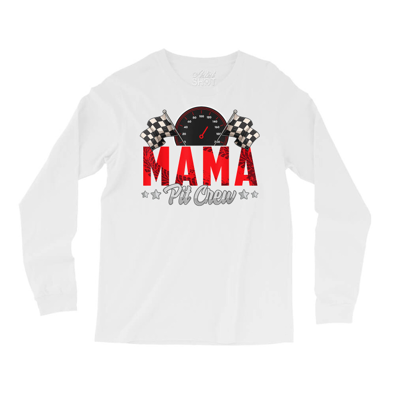 Race Car Birthday Party Racing Family Mama Pit Cre Long Sleeve Shirts | Artistshot