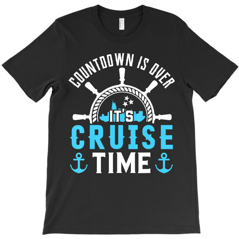 Countdown Is Over Its Cruise Time Shirt Couple Cru T-shirt | Artistshot