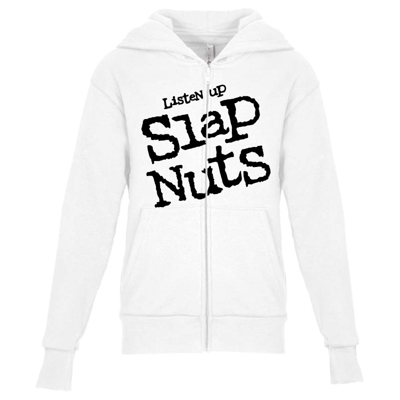 Listen Up Slap Nuts Youth Zipper Hoodie | Artistshot