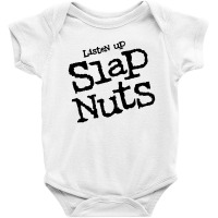 Listen Up Slap Nuts Baby Bodysuit | Artistshot