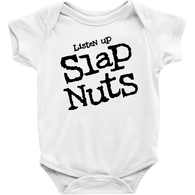 Listen Up Slap Nuts Baby Bodysuit | Artistshot