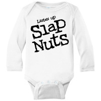 Listen Up Slap Nuts Long Sleeve Baby Bodysuit | Artistshot