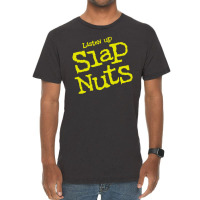 Listen Up Slap Nuts Vintage T-shirt | Artistshot