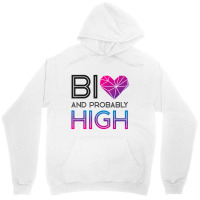 Bisexual Bi Pride Flag Bi And Probably High T Shir Unisex Hoodie | Artistshot