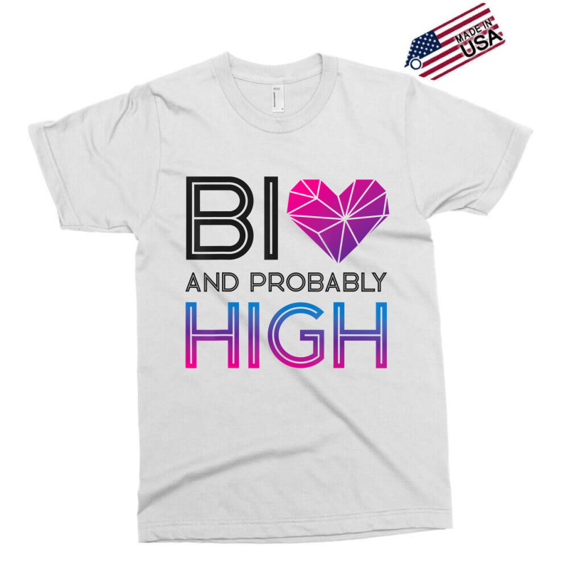 Bisexual Bi Pride Flag Bi And Probably High T Shir Exclusive T-shirt | Artistshot