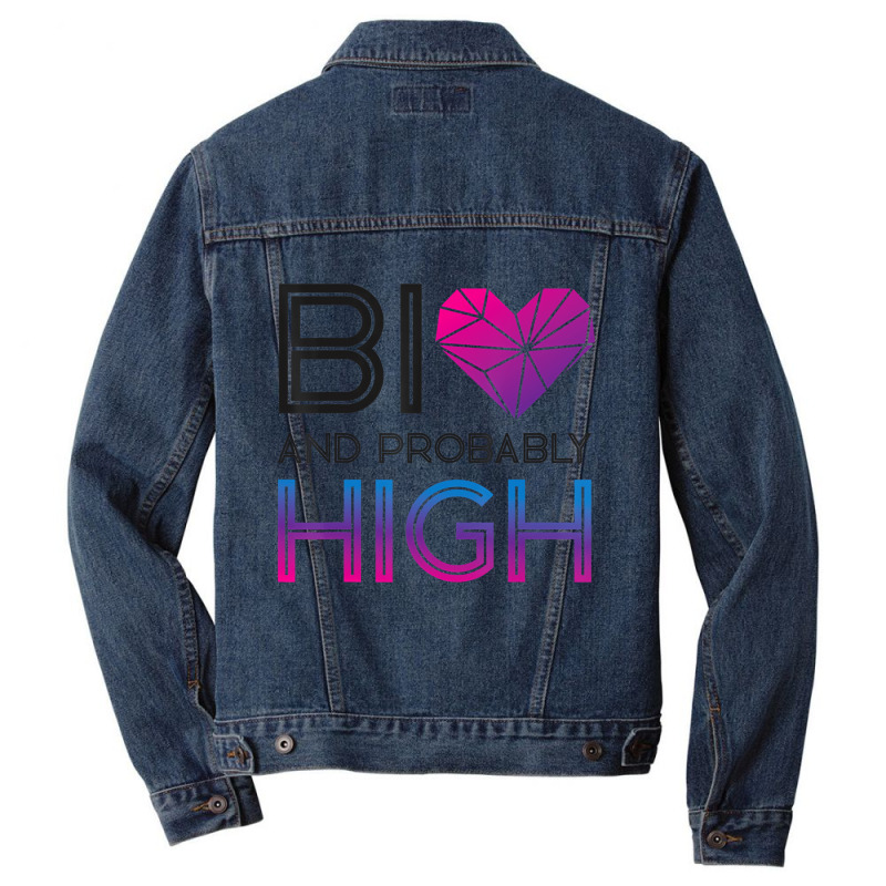 Bisexual Bi Pride Flag Bi And Probably High T Shir Men Denim Jacket | Artistshot