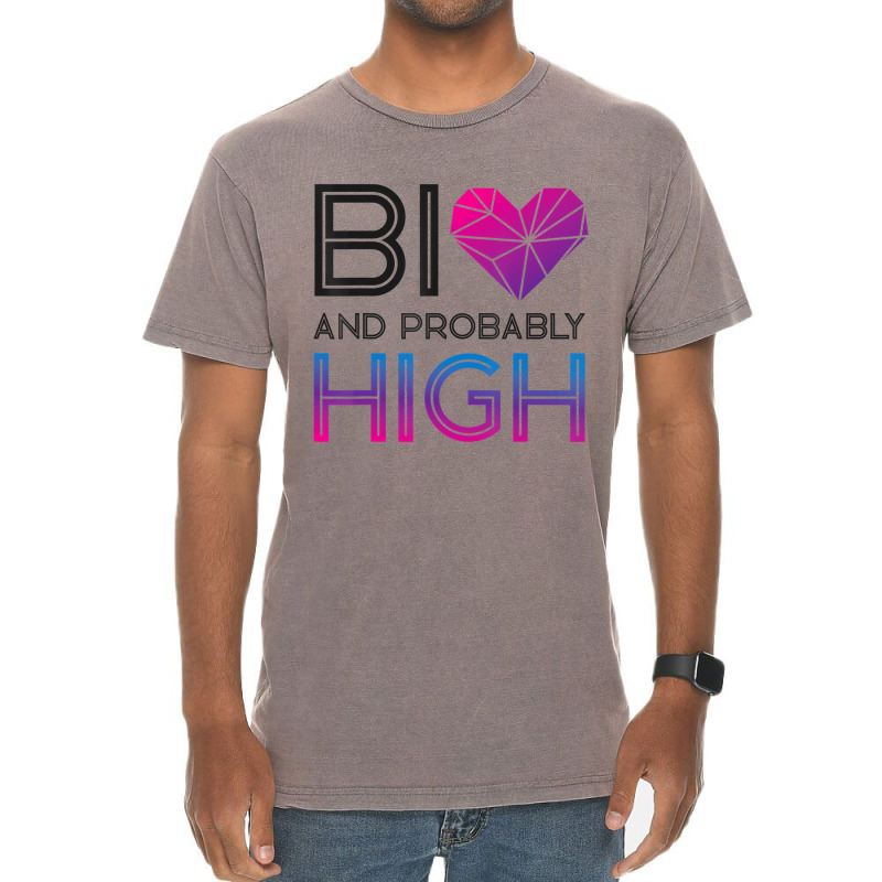 Bisexual Bi Pride Flag Bi And Probably High T Shir Vintage T-shirt | Artistshot