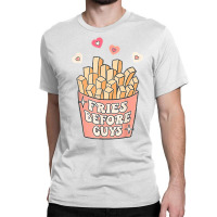 Fries Before Guys Teenage Girls Dating Valentine D Classic T-shirt | Artistshot