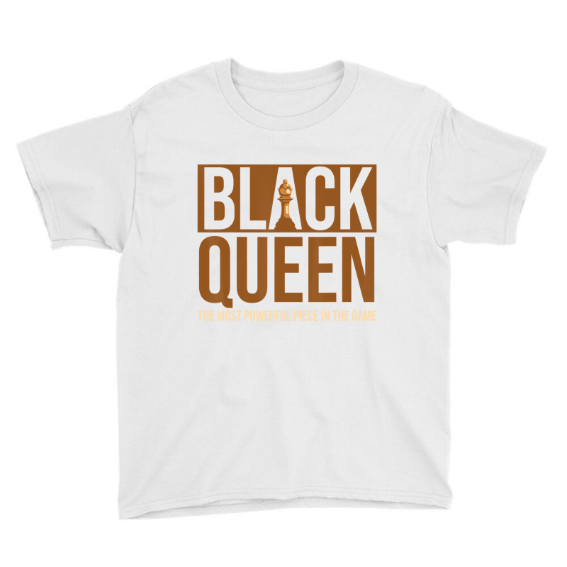 Black Queen The Most Powerful Piece In The Game Ch Youth Tee | Artistshot