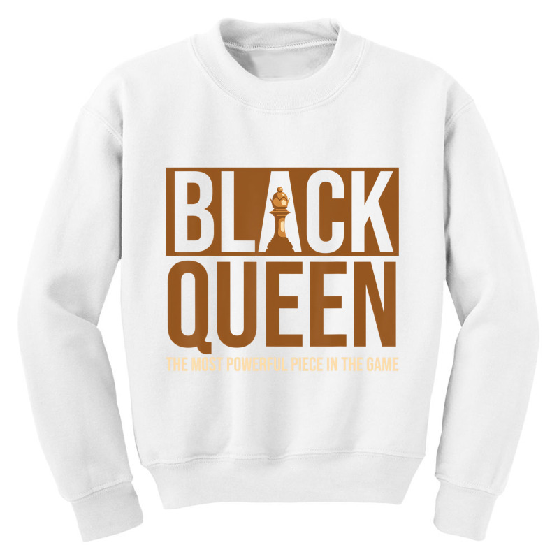 Black Queen The Most Powerful Piece In The Game Ch Youth Sweatshirt | Artistshot