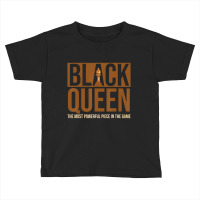 Black Queen The Most Powerful Piece In The Game Ch Toddler T-shirt | Artistshot