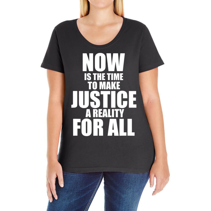 Honor King Now Is The Time To Make Justice A Reali Ladies Curvy T-Shirt by ervanm | Artistshot