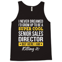 Super Cool Senior Sales Director T Shirt Funny Gif Tank Top | Artistshot