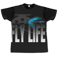 Fly Fishing Fly Life Fly Fisherman Graphic T-shirt | Artistshot