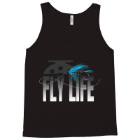 Fly Fishing Fly Life Fly Fisherman Tank Top | Artistshot