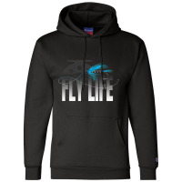 Fly Fishing Fly Life Fly Fisherman Champion Hoodie | Artistshot