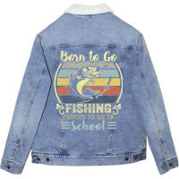 Funny Born To Go Fishing Bass Fish Fisherman Boys Unisex Sherpa-lined Denim Jacket | Artistshot