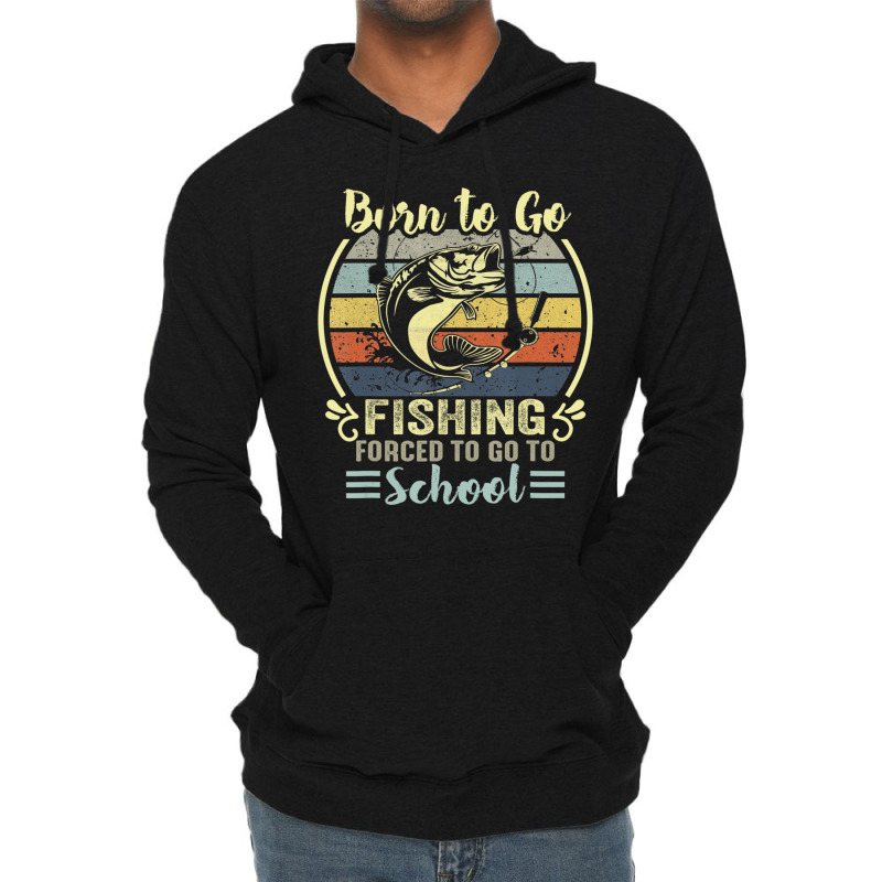 Funny Born To Go Fishing Bass Fish Fisherman Boys Lightweight Hoodie | Artistshot