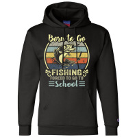 Funny Born To Go Fishing Bass Fish Fisherman Boys Champion Hoodie | Artistshot