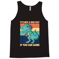 It's Not A Bad Day If You Can Game Geek Nerd Gamer Tank Top | Artistshot