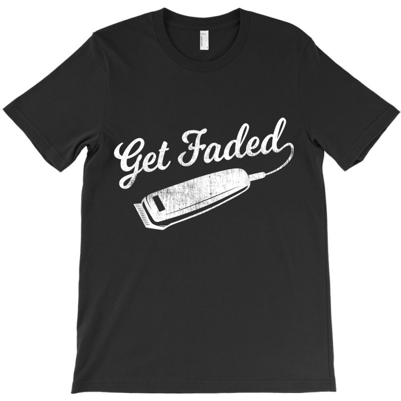 Vintage Distressed Barber  - Get Faded Script Tail T-shirt | Artistshot