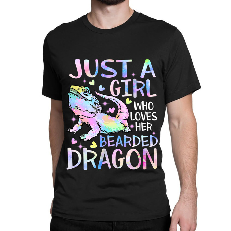 Just A Girl Who Loves Her Bearded Dragon Dragons L Classic T-shirt by whoretacarpal | Artistshot