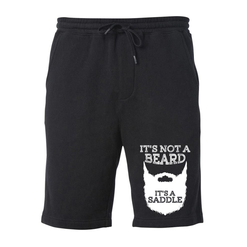 Funny It's Not A Beard It's A Saddle Gift Beard Lo Fleece Short | Artistshot