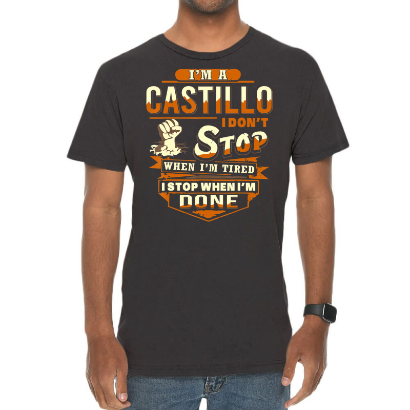 I Am A Castillo Shirt Castillo Name T Shirt Vintage T-shirt | Artistshot