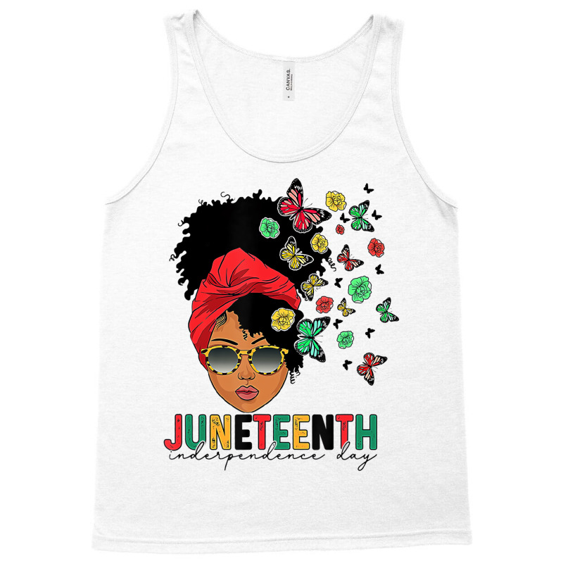 Juneteenth Is My Independence Day Black Queen And Tank Top | Artistshot