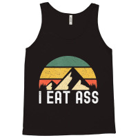 I Eat Ass T Shirt Tank Top | Artistshot