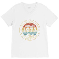 Vintage 1973 Limited Edition 50 Yr Old Bday 50th B V-neck Tee | Artistshot