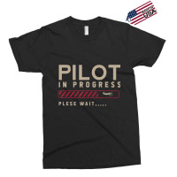 Funny Pilot In Progress Please Wait Future Pilot T Exclusive T-shirt | Artistshot