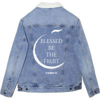 The Handmaid's Tale Blessed Be The Fruit Quote T S Unisex Sherpa-lined Denim Jacket | Artistshot