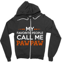 Mens Pawpaw Shirt. My Favorite People Call Me Pawp Zipper Hoodie | Artistshot