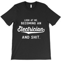 Funny Electrician Graduation Gifts Men Women Elect T-shirt | Artistshot