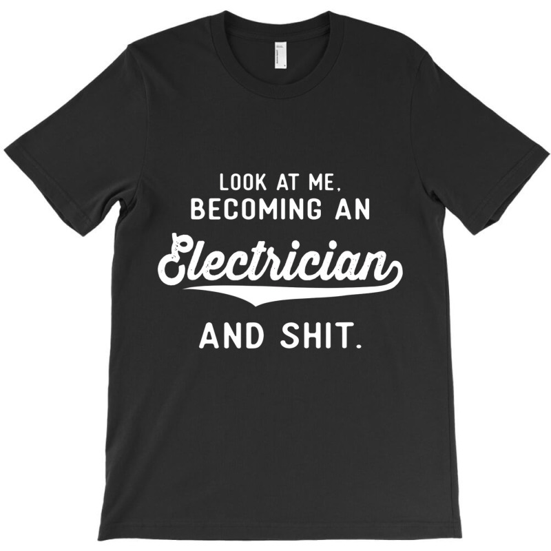 Funny Electrician Graduation Gifts Men Women Elect T-shirt | Artistshot