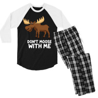 Funny Elk Moose Pun Don't Moose With Me Cute Moose Men's 3/4 Sleeve Pajama Set | Artistshot