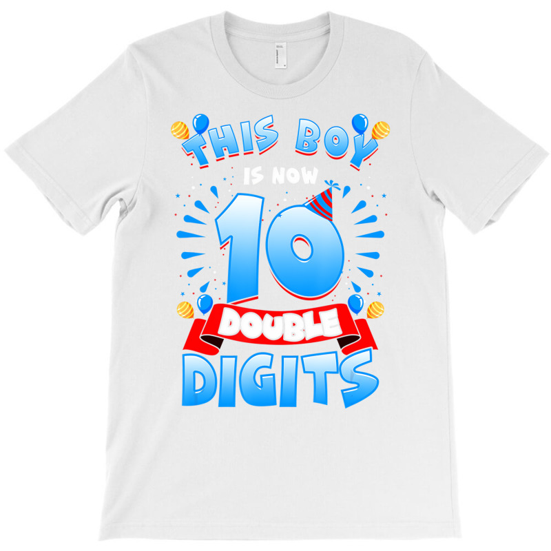 This Boy Is Now 10 Double Digits 10th Birthday Boy T-shirt | Artistshot